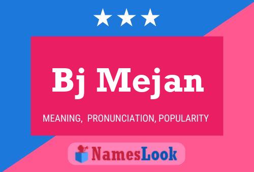 Bj Mejan 名字海报