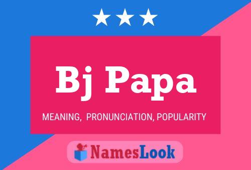 Bj Papa 名字海报