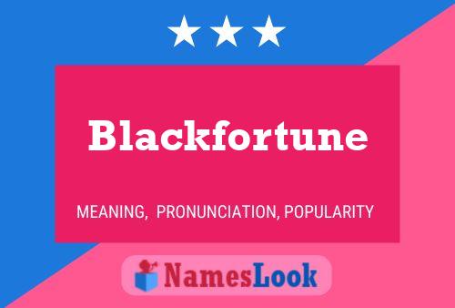 Blackfortune 名字海报