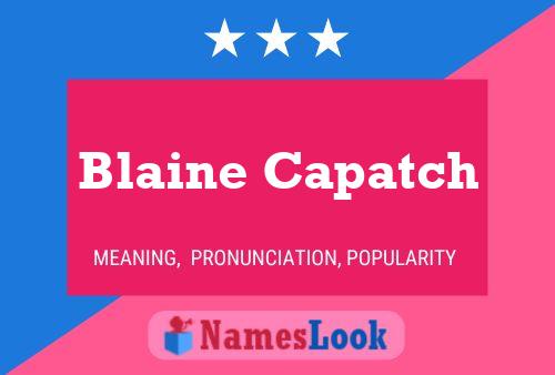 Blaine Capatch 名字海报