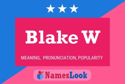 Blake W 名字海报