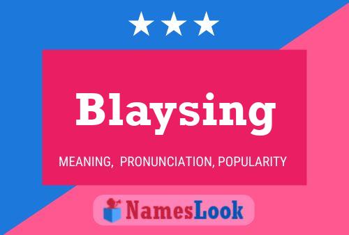 Blaysing 名字海报