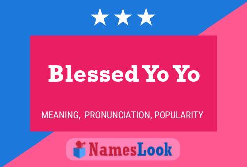 Blessed Yo Yo 名字海报