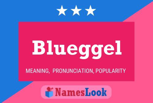 Blueggel 名字海报