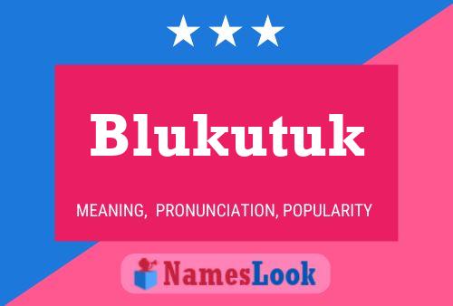 Blukutuk 名字海报