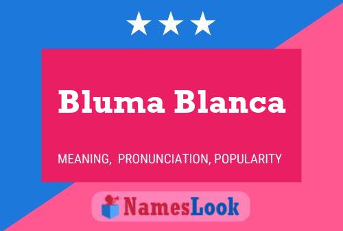 Bluma Blanca 名字海报