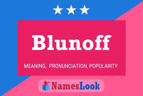 Blunoff 名字海报