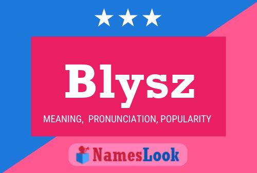 Blysz 名字海报