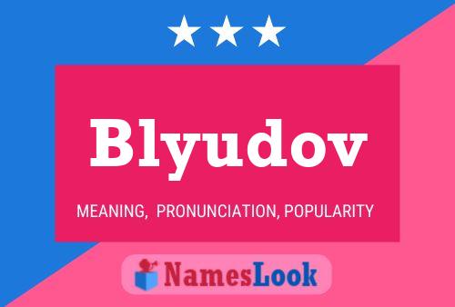 Blyudov 名字海报