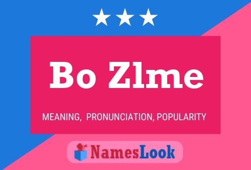 Bo Zlme 名字海报