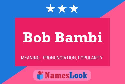 Bob Bambi 名字海报