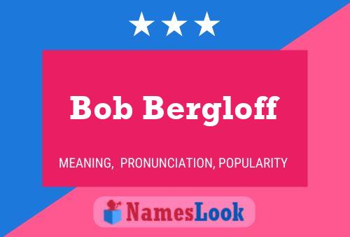 Bob Bergloff 名字海报