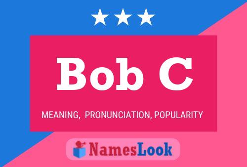 Bob C 名字海报