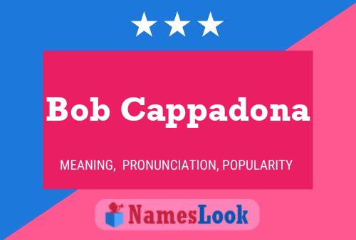 Bob Cappadona 名字海报