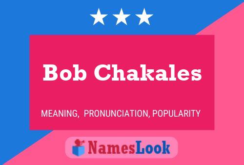 Bob Chakales 名字海报