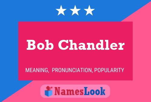 Bob Chandler 名字海报