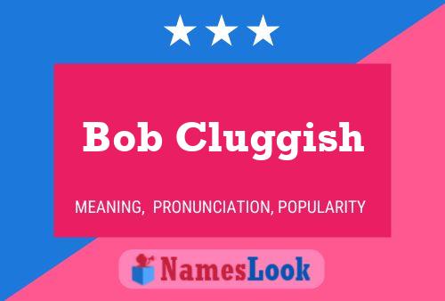 Bob Cluggish 名字海报