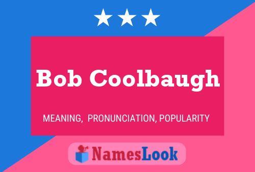 Bob Coolbaugh 名字海报