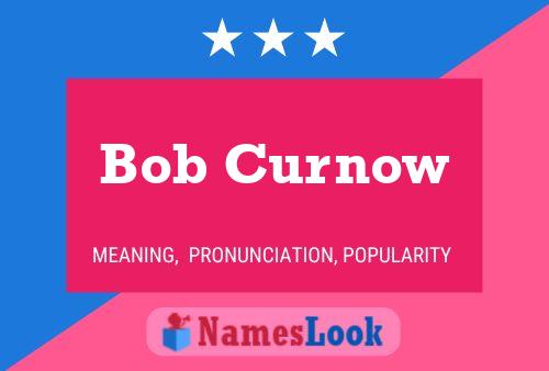 Bob Curnow 名字海报