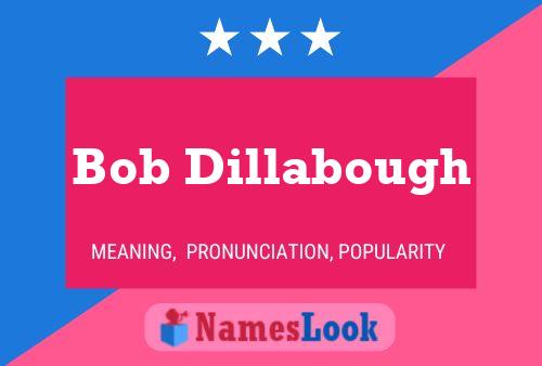 Bob Dillabough 名字海报