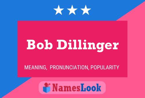 Bob Dillinger 名字海报