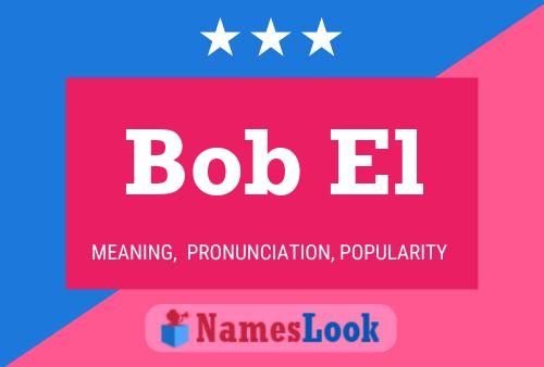 Bob El 名字海报