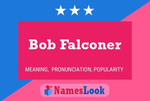 Bob Falconer 名字海报