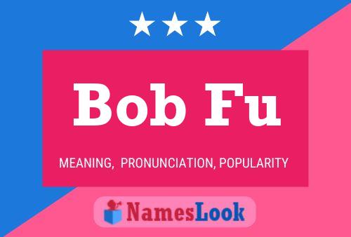 Bob Fu 名字海报