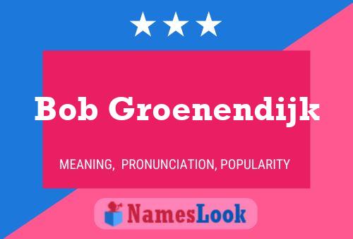 Bob Groenendijk 名字海报