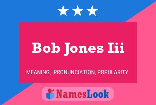 Bob Jones Iii 名字海报