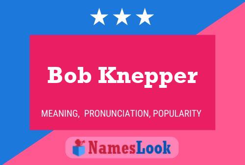 Bob Knepper 名字海报