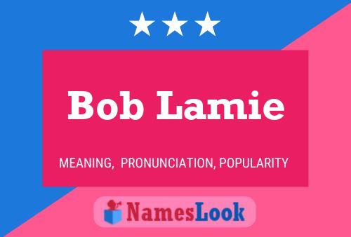 Bob Lamie 名字海报