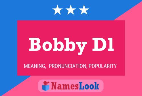 Bobby Dl 名字海报