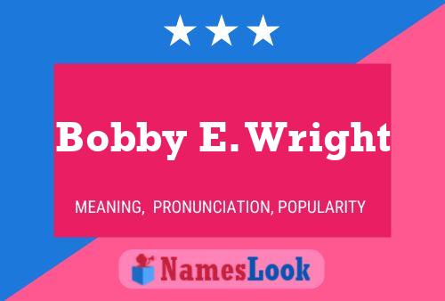 Bobby E. Wright 名字海报