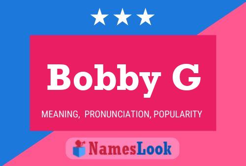 Bobby G 名字海报