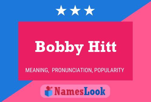 Bobby Hitt 名字海报