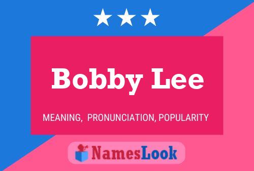 Bobby Lee 名字海报