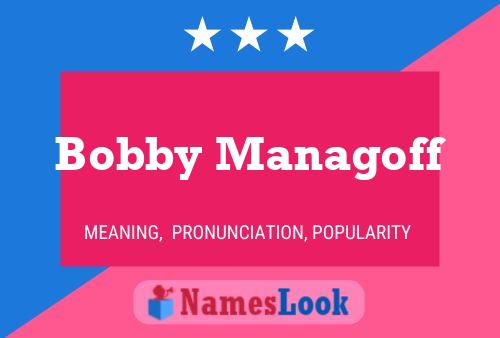 Bobby Managoff 名字海报