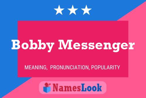 Bobby Messenger 名字海报