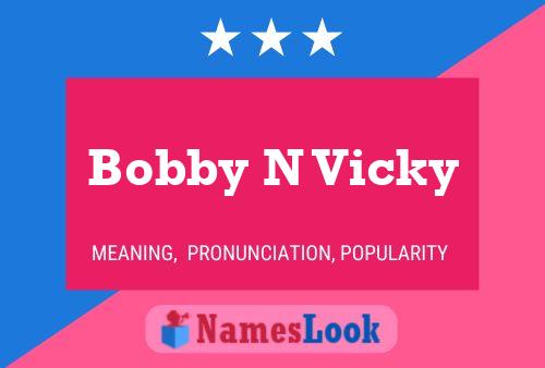 Bobby N Vicky 名字海报