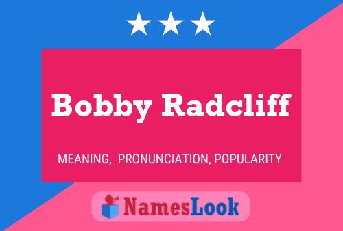 Bobby Radcliff 名字海报