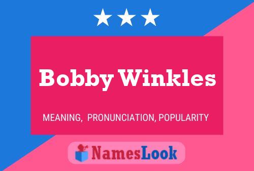 Bobby Winkles 名字海报