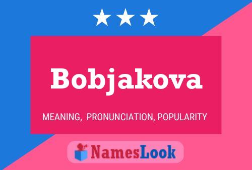 Bobjakova 名字海报