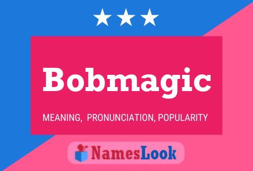 Bobmagic 名字海报