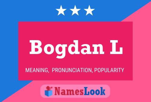 Bogdan L 名字海报