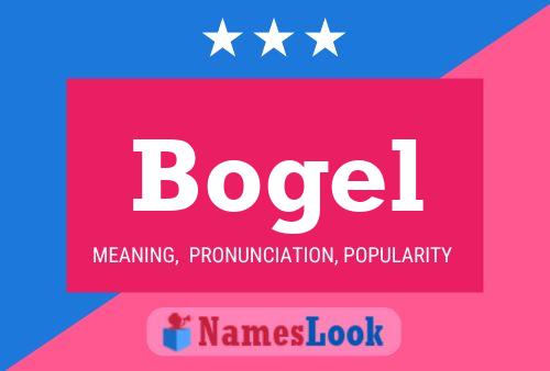 Bogel 名字海报