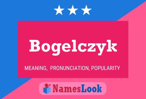 Bogelczyk 名字海报