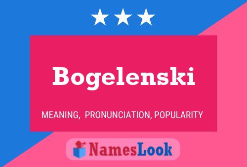 Bogelenski 名字海报