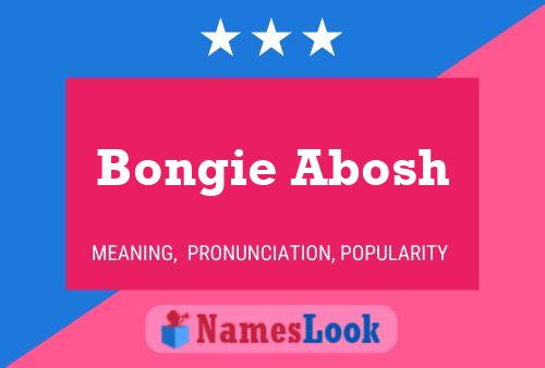 Bongie Abosh 名字海报