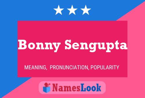 Bonny Sengupta 名字海报